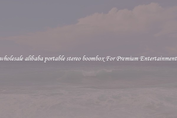 wholesale alibaba portable stereo boombox For Premium Entertainment 