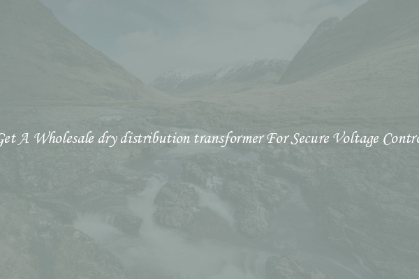 Get A Wholesale dry distribution transformer For Secure Voltage Control