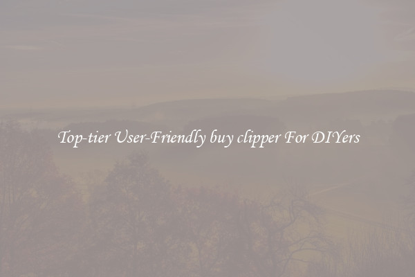 Top-tier User-Friendly buy clipper For DIYers