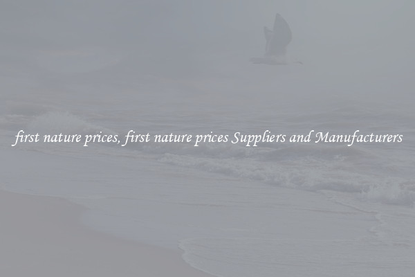 first nature prices, first nature prices Suppliers and Manufacturers