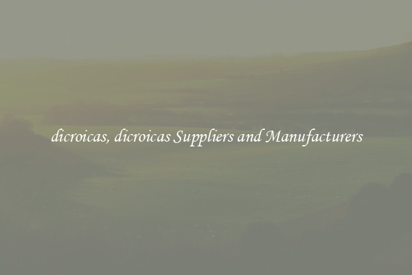 dicroicas, dicroicas Suppliers and Manufacturers