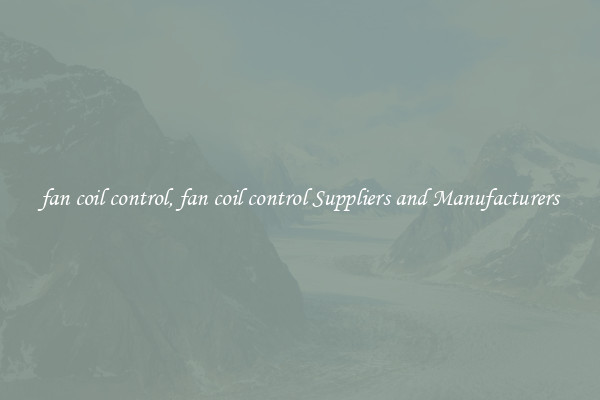 fan coil control, fan coil control Suppliers and Manufacturers