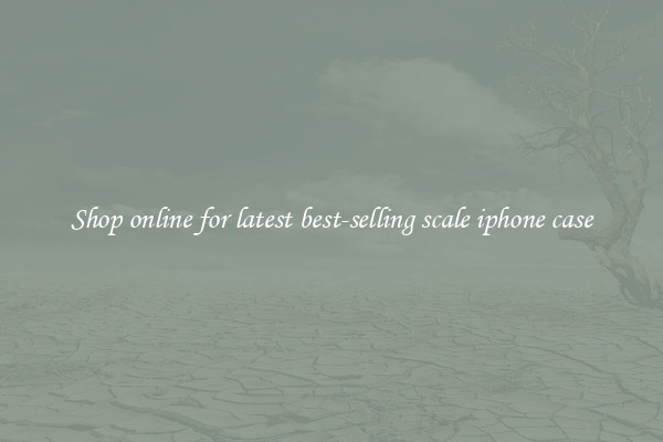 Shop online for latest best-selling scale iphone case