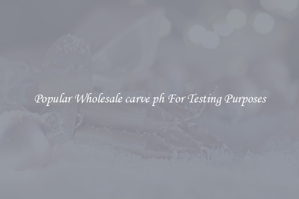 Popular Wholesale carve ph For Testing Purposes