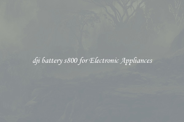 dji battery s800 for Electronic Appliances
