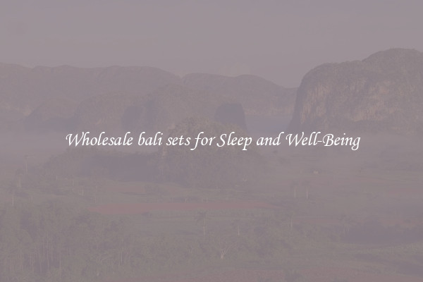 Wholesale bali sets for Sleep and Well-Being